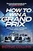 How to Win a Grand Prix by Bernie Collins