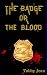 The Badge or the Blood