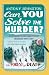 Can You Solve the Murder? The Forest of Death by Antony Johnston Can You Solve the Murder? The Forest of Death by Antony Johnston
