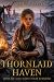 Thornlaid Haven: Book III -...