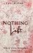 Nothing Left (What Still Re...