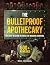 The Bulletproof Apothecary ...