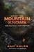 What the Mountain Knows: A ...