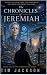 The Chronicles of Jeremiah