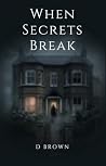 When Secrets Break