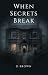 When Secrets Break