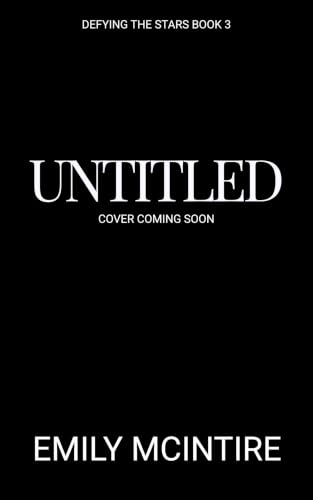 Untitled (Defying the Stars Book 3)