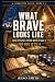 What Brave Looks Like by Reno Smith