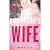 The Billionaire's Wife: A S...