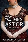 The Mrs. Astor by Deanna Lynn Sletten