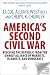 America's Second Civil War:...