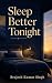 Sleep Better Tonight: A Beg...
