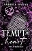 Tempt My Heart by Andrea Hagan Tempt My Heart by Andrea Hagan