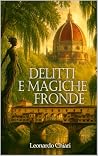 Book cover for Delitti e Magiche Fronde: un giallo urban fantasy italiano (Italian Edition)