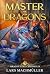 Master of Dragons: A Reinca...
