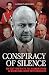 Conspiracy of Silence - How...
