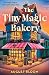 The Tiny Magic Bakery: The ...