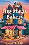 The Tiny Magic Bakery: The enchanting and uplifting cozy fantasy comfort read new for 2026 (The Tiny Magic series) (Book 2) The Tiny Magic Bakery: The enchanting and uplifting cozy fantasy comfort read new for 2026 (The Tiny Magic series) (Book 2)