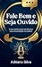 Fale Bem e Seja Ouvido: O G...