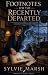 Footnotes For The Recently Departed by Moonlit Quill Press Footnotes For The Recently Departed by Moonlit Quill Press