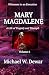MARY MAGDALENE: A Life of T...