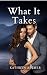 What It Takes (Rocky Creek ...