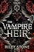 The Vampire Heir by Riley Stone
