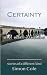 CERTAINTY and Other Illusions