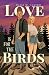 Love Is for the Birds