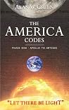 THE AMERICA CODES: Phase One : Apollo to Artemis — "Let There Be Light" THE AMERICA CODES: Phase One : Apollo to Artemis — "Let There Be Light"