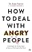 How to Deal with Angry Peop...