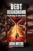 Debt Reckoning: Teetering o...
