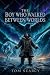 The Boy Who Walked Between Worlds by Tom Searcy