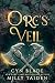 Orc's Veil: A Gothic Dark F...