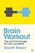 Brain Workout: Tips and Tec...