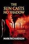 The Sun Casts No Shadow: Anti-hero fights to escape hellish city in dystopian noir