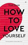 How to Love Yourself