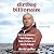 Dirtbag Billionaire: How Yvon Chouinard Built Patagonia, Made a Fortune, and Gave It All Away