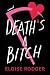 Death's a Bitch by Eloise Rodger Death's a Bitch by Eloise Rodger