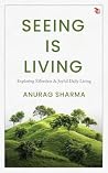 Seeing is Living ...