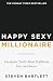 Happy Sexy Millionaire by Steven Bartlett
