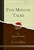 Five Minute Talks