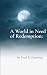 A World in Need of Redemption Prayers for a Fallen World by Fred Fanning