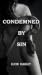 Condemned By Sin
