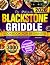 The Ultimate Blackstone Gri...