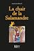 La chair de la Salamandre