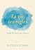 TA VIE, TES REGLES  by Patrick Lussier