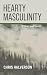 Hearty Masculinity: Of Body and Spirit
