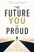 The Future You Is Proud: Bu...