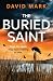 The Buried Saint
